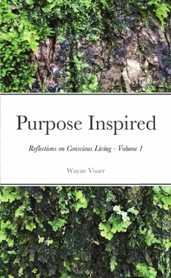 Purpose Inspired: Reflections on Conscious Living – Volume 1 — book cover