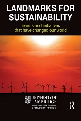 Landmarks for Sustainability: Events and Initiatives that Changed Our World — book cover
