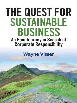 The Quest for Sustainable Business: An Epic Journey in Search of Corporate Responsibility — book cover