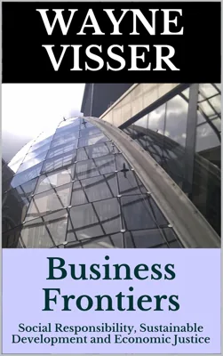 Business Frontiers: Social Responsibility, Sustainable Development and Economic Justice — book cover